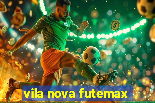 vila nova futemax